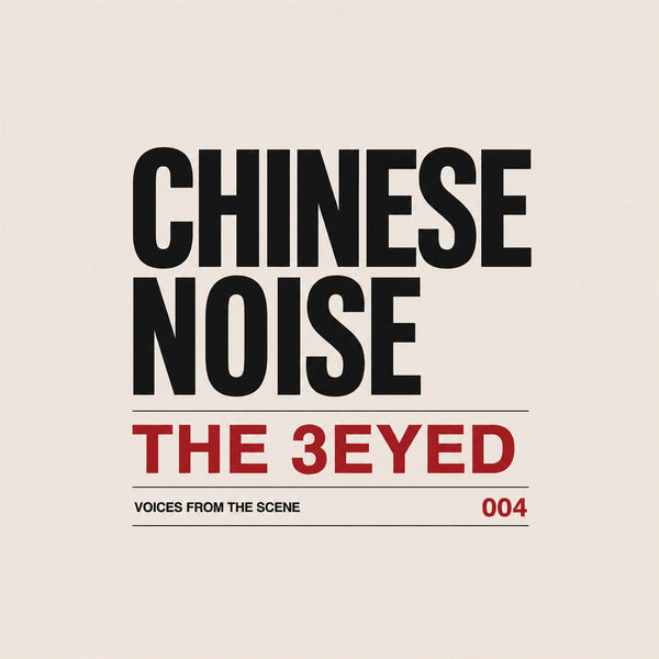 The 3Eyed | Voices From The Scene 004