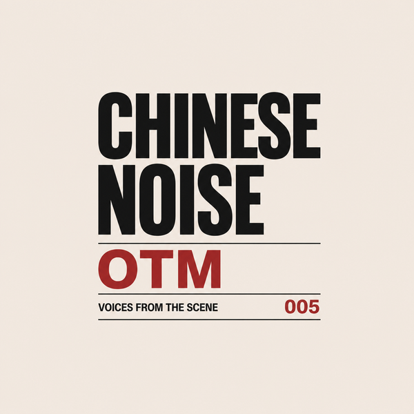 OTM | Voices From The Scene 005